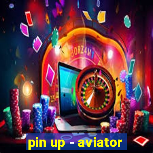 pin up - aviator