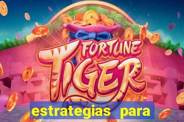 estrategias para jogar fortune tiger