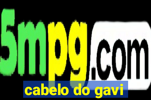 cabelo do gavi