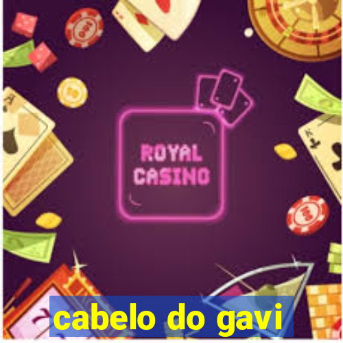 cabelo do gavi