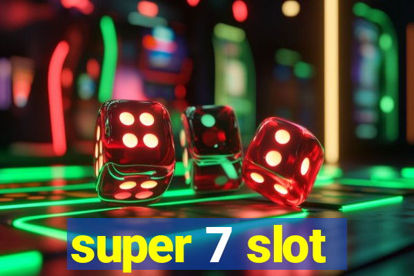 super 7 slot