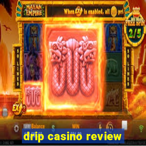 drip casino review