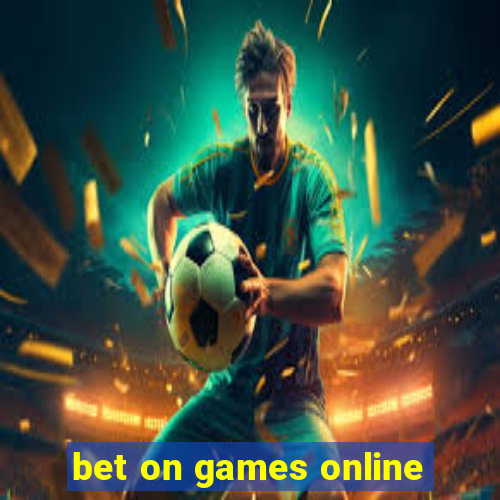 bet on games online