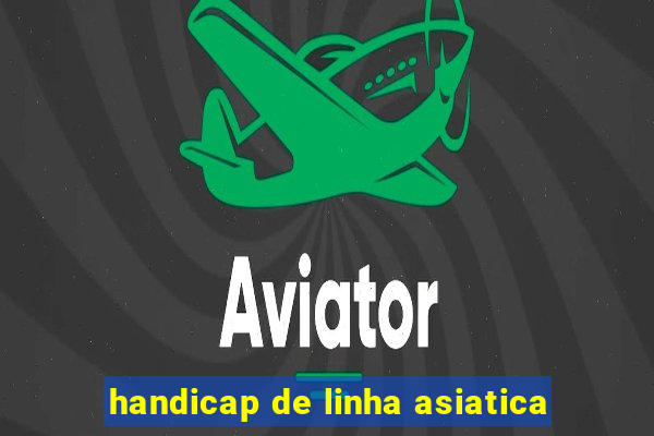 handicap de linha asiatica