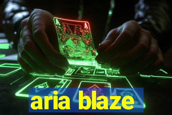 aria blaze