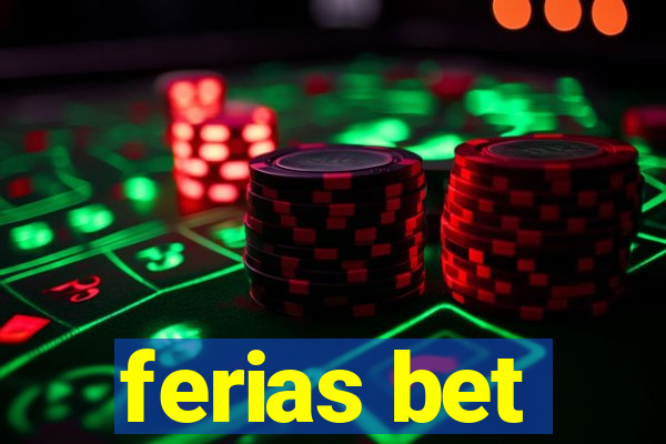 ferias bet