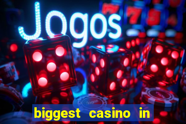 biggest casino in the us