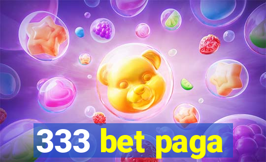 333 bet paga