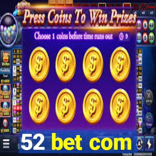 52 bet com