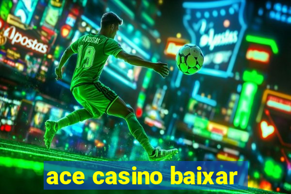 ace casino baixar