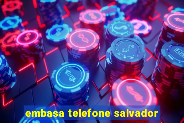 embasa telefone salvador