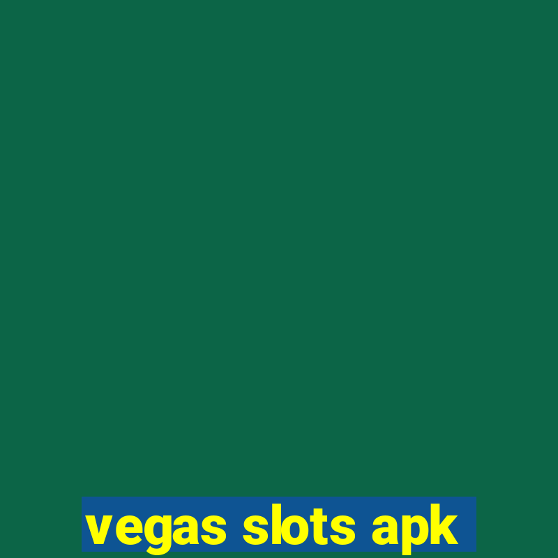 vegas slots apk