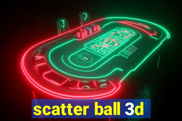 scatter ball 3d