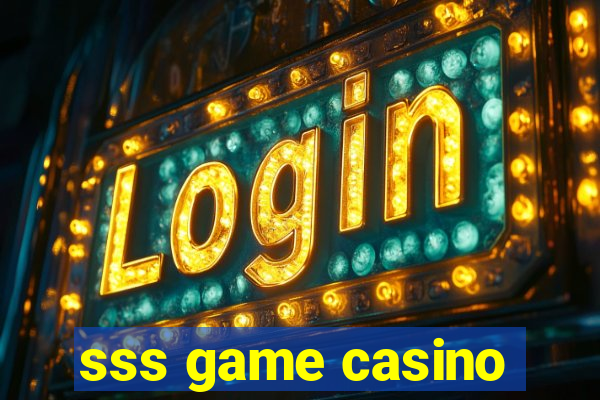 sss game casino