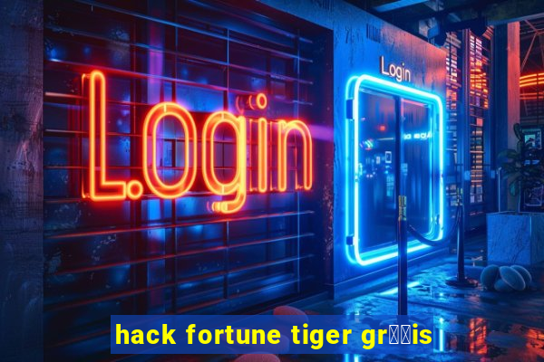 hack fortune tiger gr璋﹖is