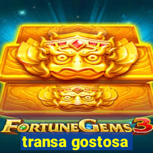 transa gostosa