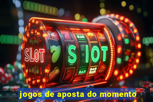 jogos de aposta do momento