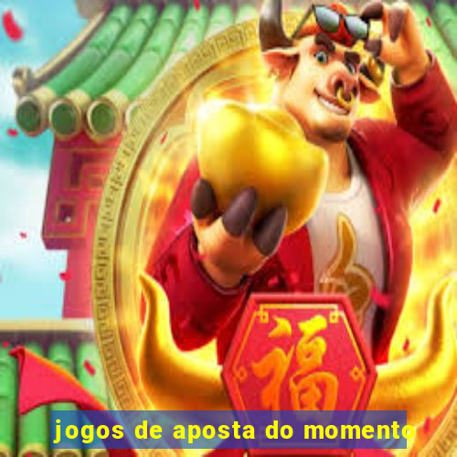 jogos de aposta do momento