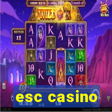 esc casino