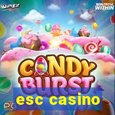 esc casino