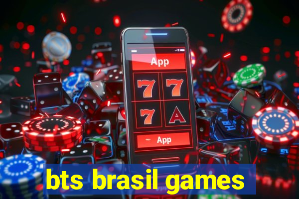 bts brasil games