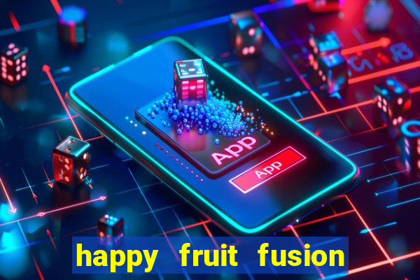 happy fruit fusion paga mesmo