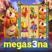 megas3na