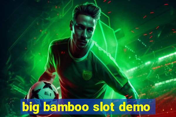 big bamboo slot demo