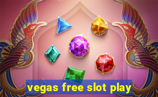 vegas free slot play