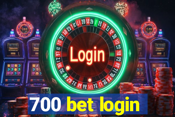 700 bet login