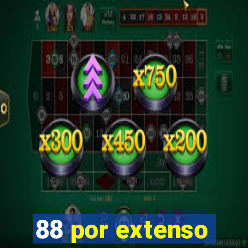 88 por extenso