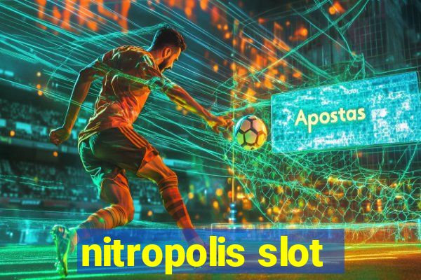 nitropolis slot