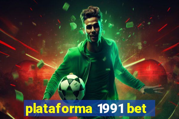 plataforma 1991 bet