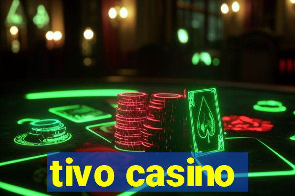 tivo casino