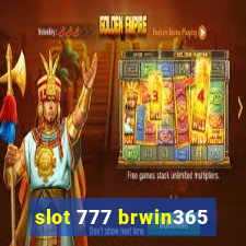 slot 777 brwin365