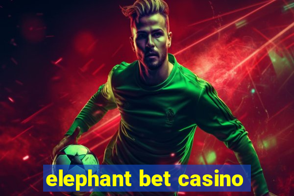 elephant bet casino