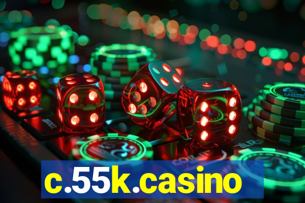 c.55k.casino