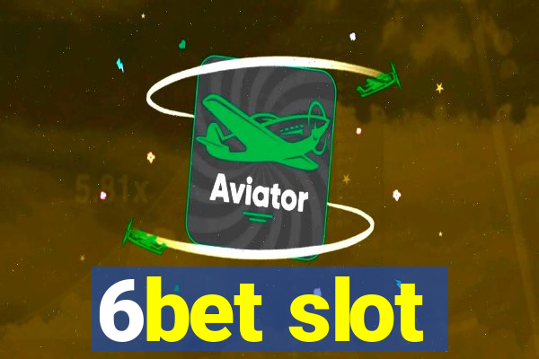 6bet slot