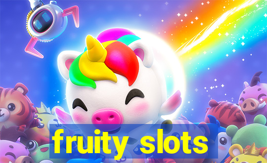 fruity slots