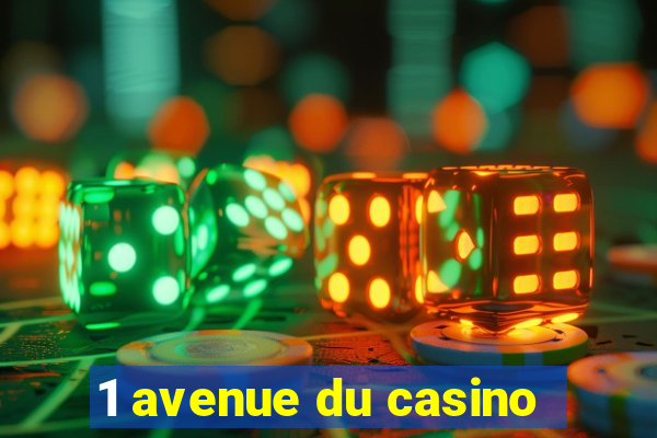 1 avenue du casino