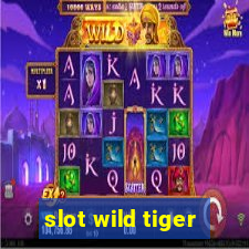 slot wild tiger