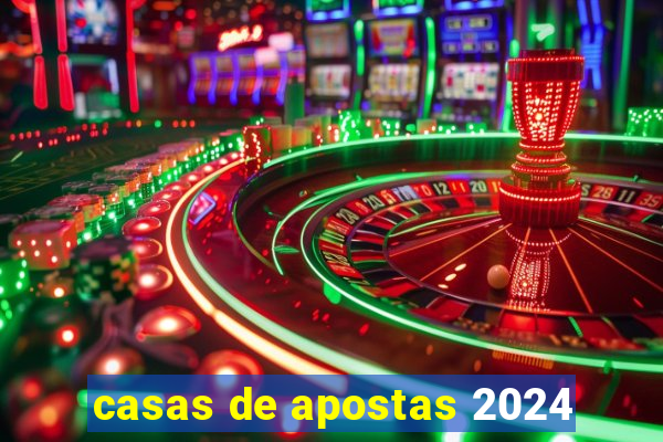 casas de apostas 2024