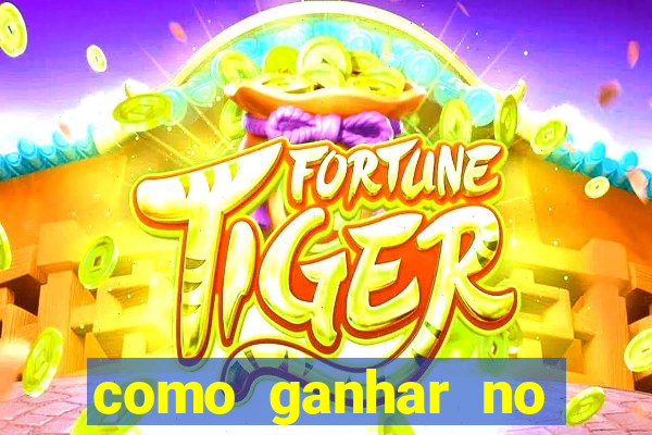 como ganhar no jogo online