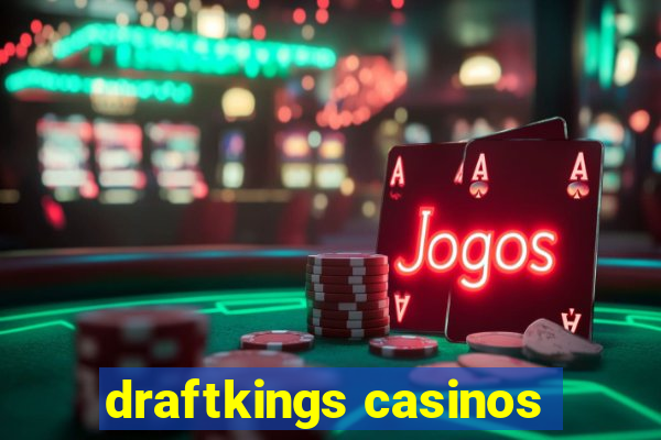 draftkings casinos