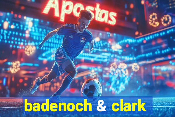 badenoch & clark