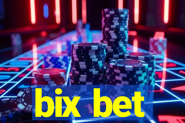 bix bet