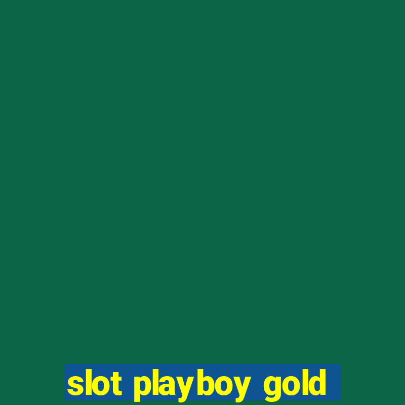 slot playboy gold