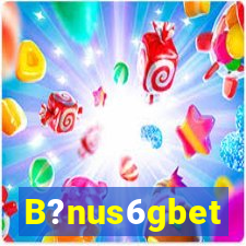 B?nus6gbet