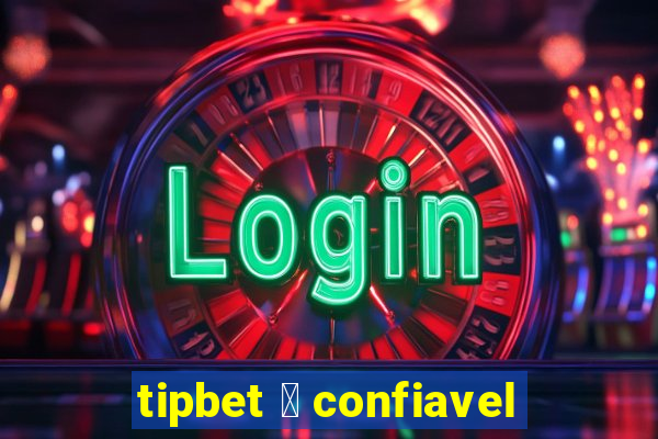 tipbet 茅 confiavel