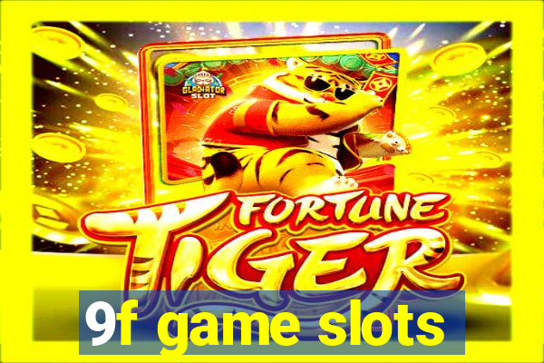 9f game slots